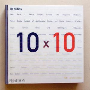 gebrauchtes Buch – 10 x 10. 10 critics, 100 architects.