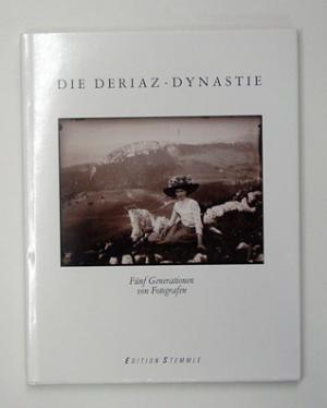 gebrauchtes Buch – Deriaz, Alphonse (I u – Die Deriaz - Dynastie. Fünf Generationen von Fotografen.