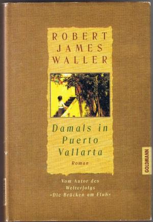 gebrauchtes Buch – Waller, Robert James – Damals in Puerto Vallarta