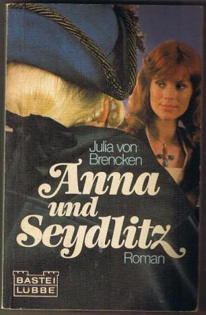 Anna und Seydlitz.