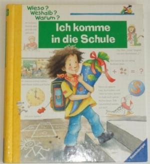 gebrauchtes Buch – Mennen, Patricia / Susanne Szesny – Ich komme in die Schule - Wieso? Weshalb? Warum? Band 14