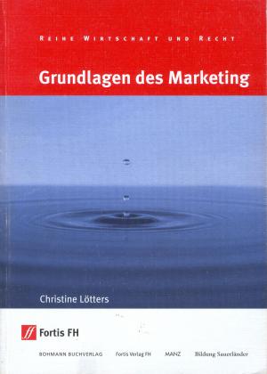 gebrauchtes Buch – Christine Lötters – Grundlagen des Marketing