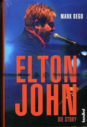 Elton John, Die Story.