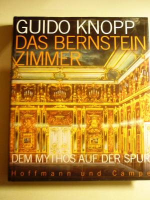 gebrauchtes Buch – Guido Knopp – Das Bernsteinzimmer - Dem Mythos auf der Spur