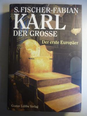 Karl der Große - Der erste Europäer - signiert