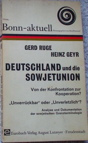 Deutschland und die Sowjetunion. Von der Konfrontation zur Kooperation?