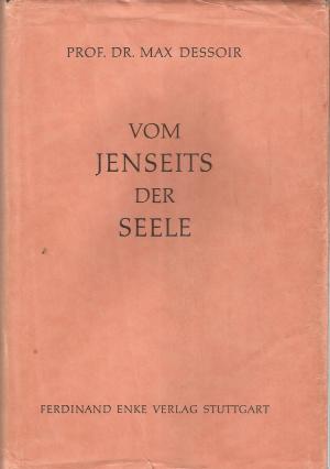 Vom Jenseits der Seele. Die Geheimwissenschaften in kritischer Betrachtung.