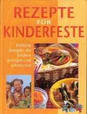 gebrauchtes Buch – Ohne Angabe – Rezepte für Kinderfeste gebrauchtes Buch – Ohne Angabe – Rezepte für Kinderfeste