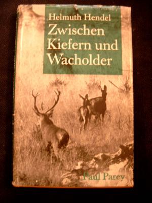 Zwischen Kiefern und Wacholder - Jagd und Fischwaid in Hinterpommern und Ostpreußen