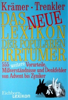 gebrauchtes Buch – Krämer, Walter; Krämer, Denis; Trenkler, Götz – Das NEUE Lexikon der populären Irrtümer