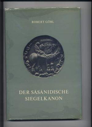 Der sasanidische Siegelkanon - Handbücher der Mittelasiatischen Numismatik Band IV -