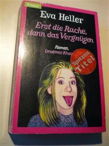 gebrauchtes Buch – Eva Heller – Erst die Rache, dann das Vergnügen