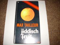 gebrauchtes Buch – Max Tailleur – jiddisch fruit