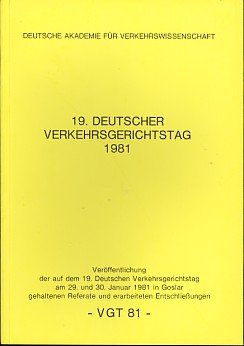 gebrauchtes Buch – Deutsche Akademie für Verkehrswissenschaft – 19. Deutscher Verkehrsgerichtstag 1981 in Goslar