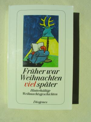 gebrauchtes Buch – Kampa, Daniel  – Früher war Weihnachten viel später - Hinterhältige Weihnachtsgeschichten sowie 4 Gedichte