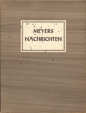 Meyers Nachrichten - Werkzeitung für die Betriebsgemeinschaft des Bibliographischen Instituts AG, Leipzig, kompletter 1. Jahrgang Nummer 1 - 12 von 1935 […]