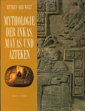 Mythologie der Inkas, Mayas und Atzteken