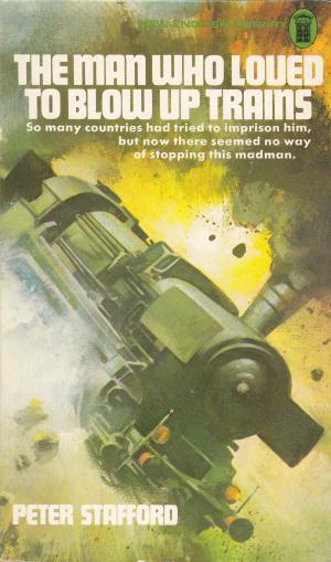 gebrauchtes Buch – Peter Stafford – The Man who loved to blow up Trains