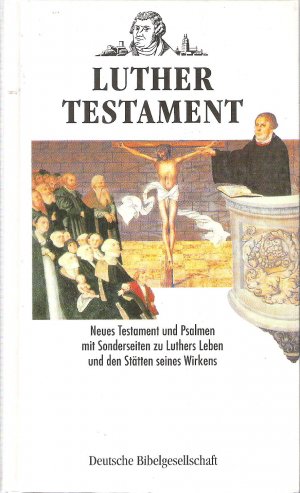 Das Neue Testament und die Psalmen. Nach der Übersetzung Martin Luthers