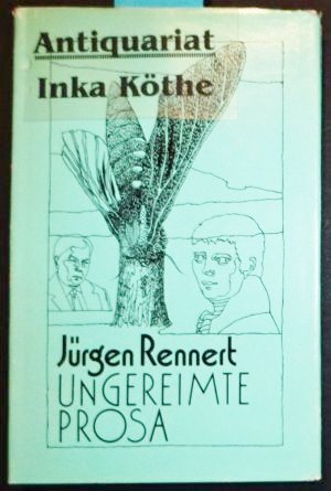 gebrauchtes Buch – Jürgen Rennert – Ungereimte Prosa - Skizzen, Predigten, Traktate -