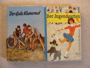 2 Bücher Der Jugendgarten Ein Jahrbuch für junge Mädchen BAnd 75. + Der Gute Kamerad - Band 68