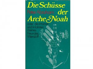 Büchersammlung "Peter Abraham" 5 Titel. 1.) Die Schüsse der Arche Noah oder die Irrtümer und Irrfahrten meines Freundes Wensloff. Illustrationen von Klaus […]