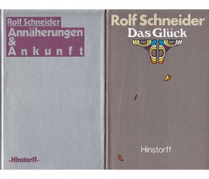 Konvolut "Rolf Schneider". 12 Titel. 1.) Annäherung & Ankunft 2.) Das Glück 3.) Die Reise nach Jaroslaw, 5. Auflage/1981 4.) Unerwartete Veränderung, […]