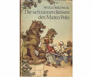 Büchersammlung "Willi Meinck". 5 Titel. 1.) Tödliche Stille 2.) Die seltsamen Reisen des Marco Polo, Von der Kindheit und Jugend eines phantasievollen […]