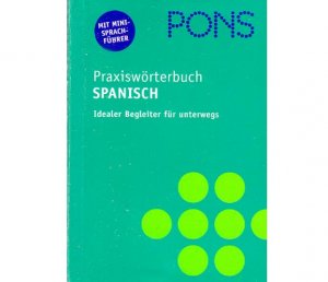 gebrauchtes Buch – Milagros Iglesias Iglesias – PONS Praxiswörterbuch Spanisch. Idealer Begleiter für unterwegs. Mit Mini-Sprachführer. Spanisch-Deutsch-Spanisch. 1. Auflage