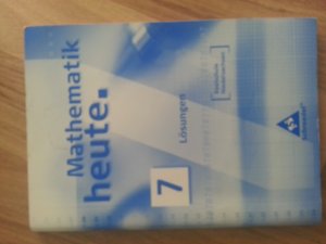 Mathematik heute - Realschule Niedersachsen. Teil 7. LÖSUNGEN