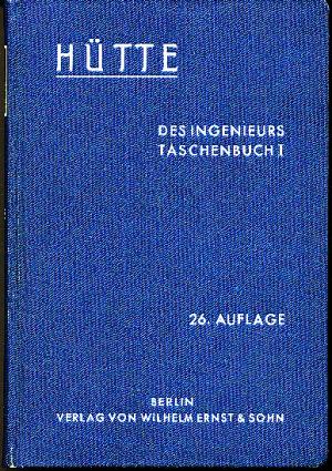 antiquarisches Buch – Hütte 1931 – Hütte" (Bd. 1), des Ingeneurs Taschenbuch. - Grundlagen der Technik