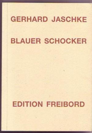 Blauer Schocker. Signiert.