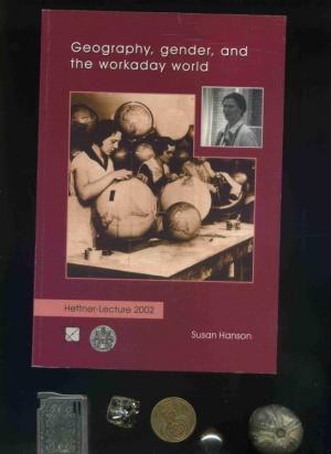 gebrauchtes Buch – Susan Hanson – Geography, gender, and the workaday world. In der Reihe: Hettner-Lecture 6.