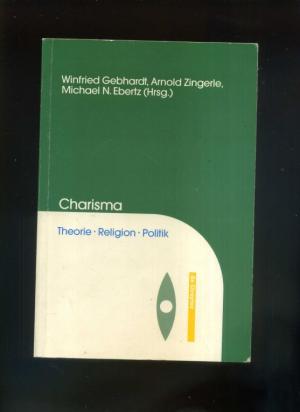 Charisma. Theorie, Religion, Politik In der Reihe: Materiale Soziologie.