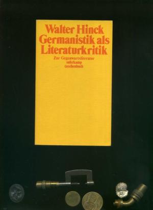 gebrauchtes Buch – Walter Hinck – Germanistik als Literaturkritik.