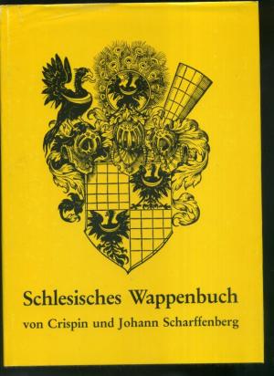 Schlesisches Wappenbuch Bearbeitet von Hans von Mosch.