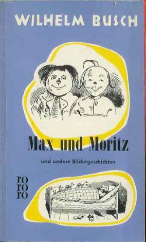 Max und Moritz und andere Bildergeschichten