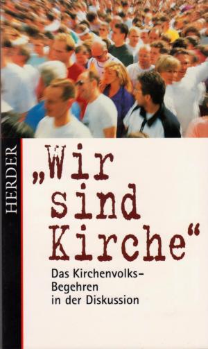 Wir sind Kirche - das Kirchenvolks-Begehren in der Diskussion