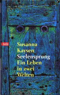 gebrauchtes Buch – Susanna Kaysen – Seelensprung - Ein Leben in zwei Welten