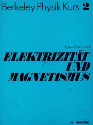 Elektrizität und Magnetismus. Berkeley Physik Kus, Band 2