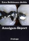 Amalgam Report. Chronische Intoxikation durch Quecksilber und Kupfer.