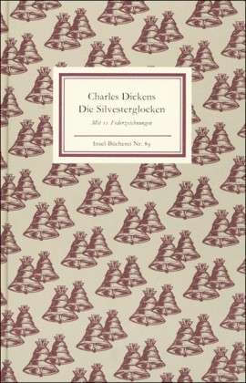 Die Silvesterglocken - Ein Märchen von Glocken, die ein altes Jahr aus- und ein neues Jahr einläuteten. Mit 11 Federzeichnungen. Insel-Bücherei Nr. 89