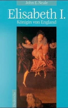 gebrauchtes Buch – Neale, John E – Elisabeth I. Königin von England. Biographie