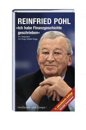 Ich habe Finanzgeschichte geschrieben. Ein Gespräch mit Hugo Müller-Vogg. 5. aktualisierte Auflage