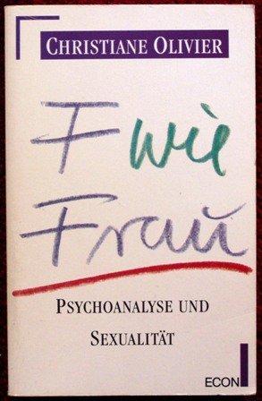 F wie Frau. Psychoanalyse und Sexualität