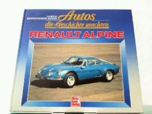 Autos die Geschichte machten - Renault Alpine A106 /A110 /A310 /GTA & A610