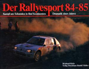 Der Rallyesport 84-85. Kampf um Sekunden in fünf Kontinenten.