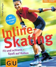 gebrauchtes Buch – Margit Rüdiger – Inline- Skating Flit und schlank - Spaß auf Rollen.