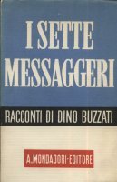 I sette messaggeri (= Lo Specchio, I narratori del nostro paese).