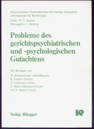 Probleme des gerichtspsychiatrischen und -psychologischen Gutachtens